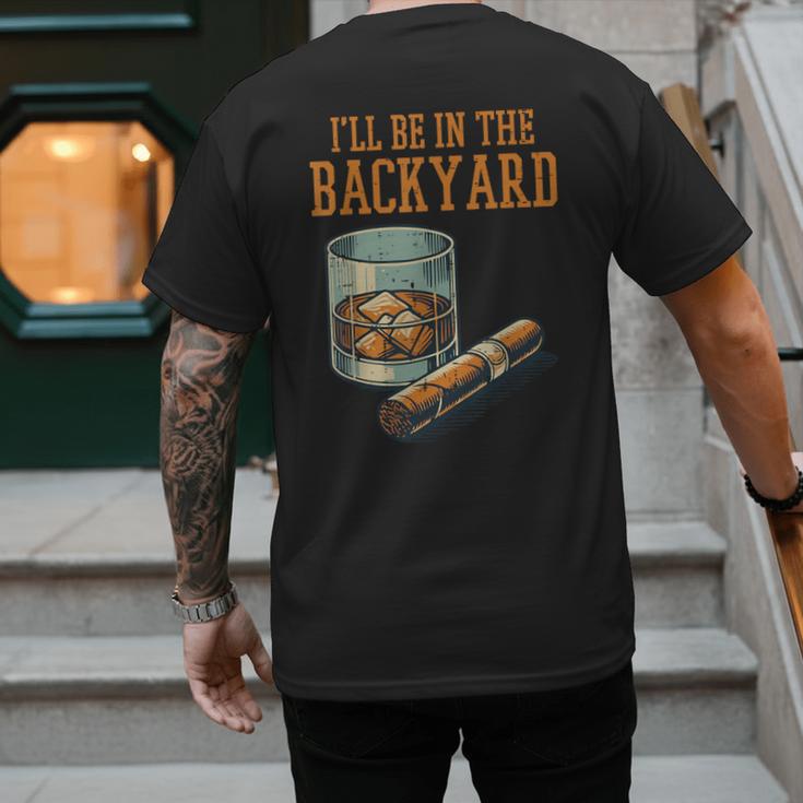Ill Be In Backyard Saying Dad Men Grandpa Uncle Men's Back Print T-Shirt