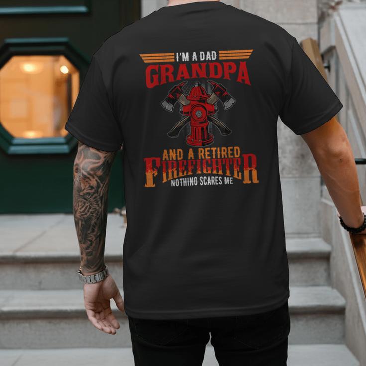 I'm Dad Grandpa Retired Firefighter Nothing Scares Me Men's Back Print T-Shirt