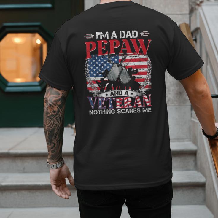 I'm Dad Pepaw Veteran Nothing Scares Me Father's Day Men's Back Print T-Shirt