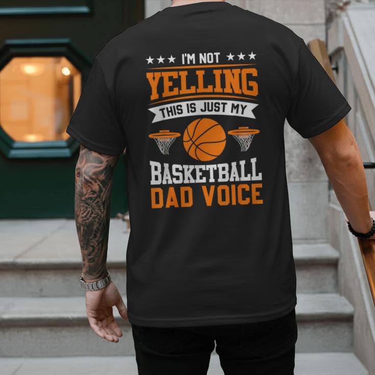 I'm Not Yelling This Is Just My Basketball Dad Voice Men's Back Print T-Shirt I'm Not Yelling This Is Just My Basketball Dad Voice Men's Back Print T-Shirt