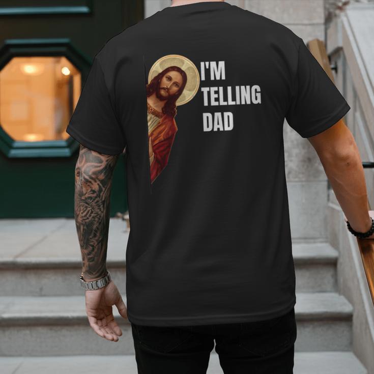 I'm Telling Dad Religious Christian Jesus Meme Men's Back Print T-Shirt