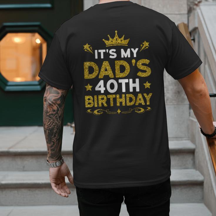 It's My Dad's 40th Birthday Happy Birthday 40 Years Old Men's Back Print T-Shirt