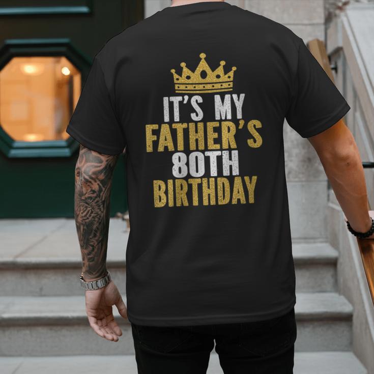 It's My Father's 80th Birthday 80 Years Old Dad Men's Back Print T-Shirt It's My Father's 80th Birthday 80 Years Old Dad Men's Back Print T-Shirt