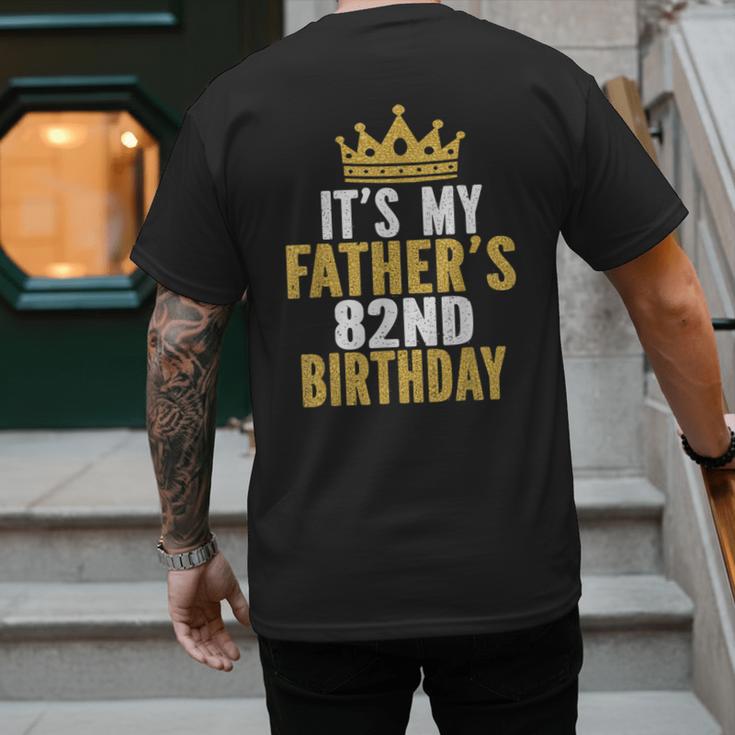 It's My Father's 82nd Birthday 82 Years Old Dad Men's Back Print T-Shirt