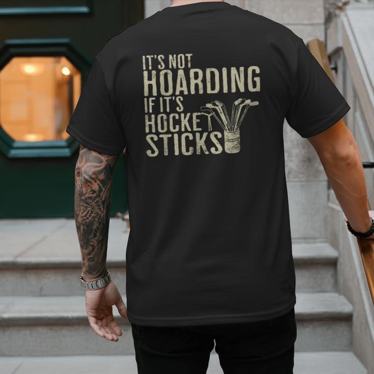 It's Not Hoarding If It's Hockey Sticks Tee Ice Hockey Dad Men's Back Print T-Shirt