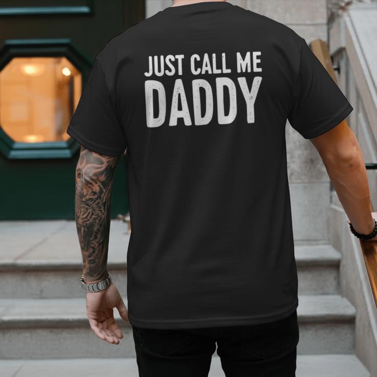 Just Call Me Daddy Shirt Dad Men Fathers Day Men's Back Print T-Shirt