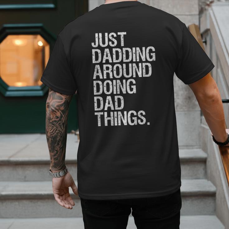 Just Dadding Around Doing Dad Things For Dads Father's Day Men's Back Print T-Shirt