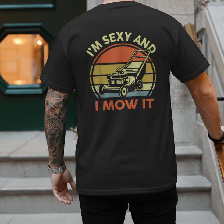 Lawn Mowing Dad Im Sexy And I Mow It Mower Garden Men's Back Print T-Shirt