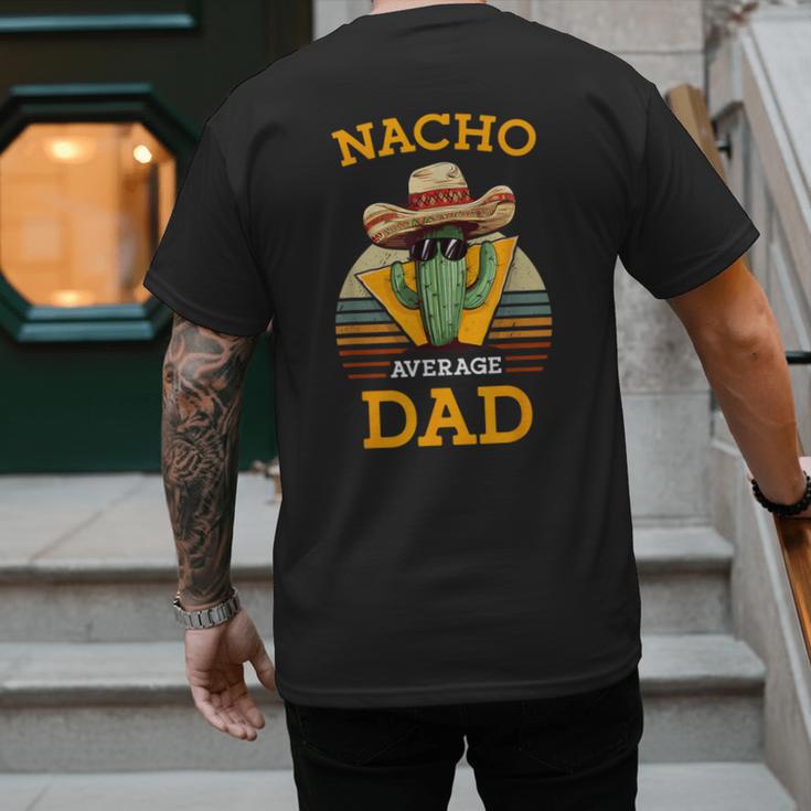 Nacho Average Dad Father Joke Vintage Cinco De Mayo Men's Back Print T-Shirt