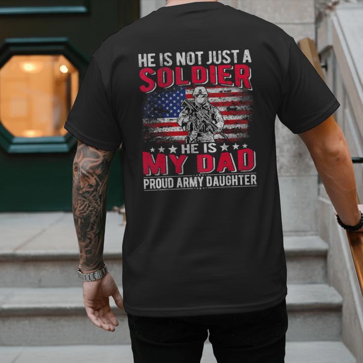 He Is Not Just A Solider He Is My Dad Proud Army Daughter Men's Back Print T-Shirt He Is Not Just A Solider He Is My Dad Proud Army Daughter Men's Back Print T-Shirt