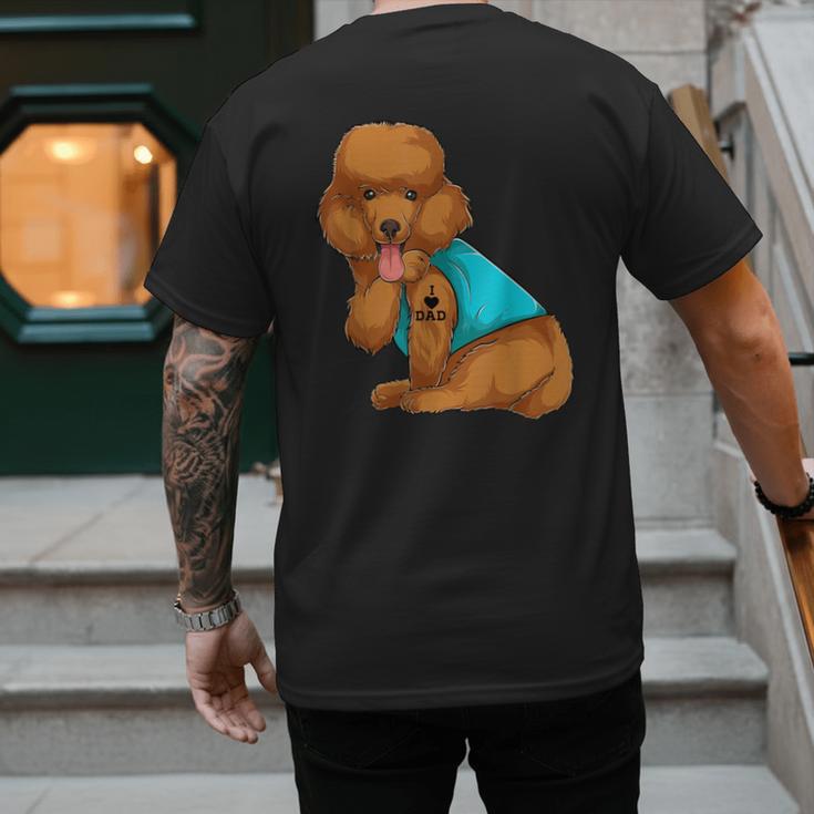 Poodle I Love Dad Tattoo Apparel Dog Dad Dads For Men Women Men's Back Print T-Shirt