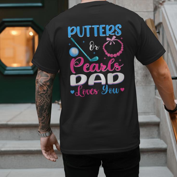 Putters Or Pearls Dad Loves You Gender Reveal Family Men's Back Print T-Shirt