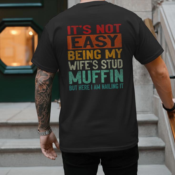 Retro Fathers Day Not Easy Being My Wifes Stud Muffin Dad Men's Back Print T-Shirt
