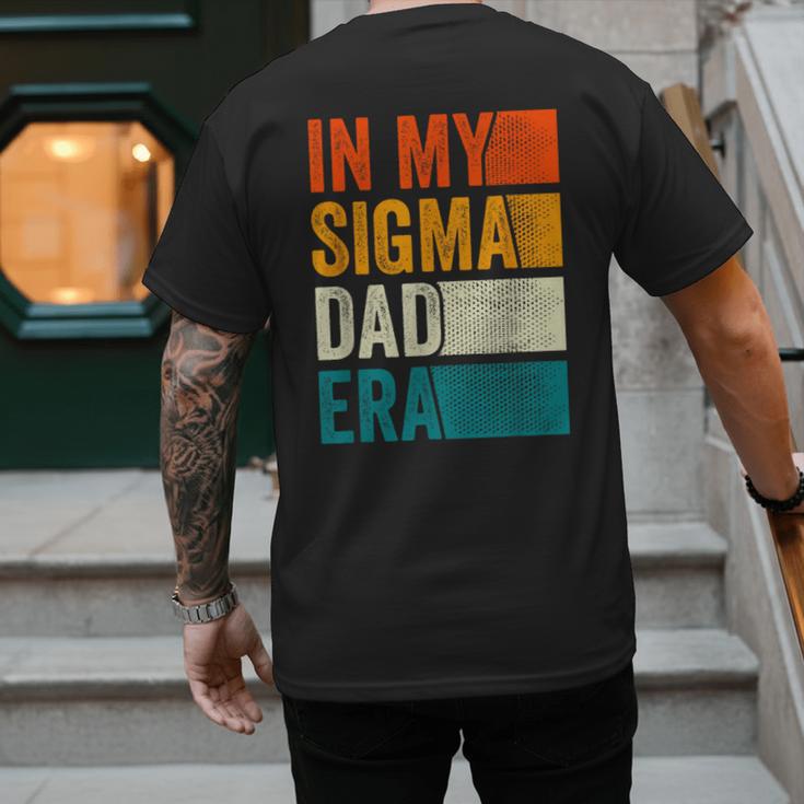 In My Sigma Dad Era Meme Alpha Male Slang Daddy Men's Back Print T-Shirt