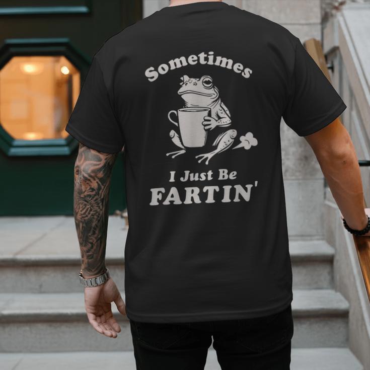 Sometimes I Just Be Farting Dad Husband Boyfriend Men's Back Print T-Shirt Sometimes I Just Be Farting Dad Husband Boyfriend Men's Back Print T-Shirt