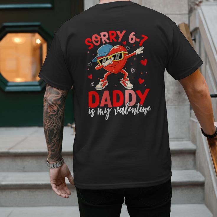 Sorry 67 Daddy Is My Valentine Six Seven Meme Kids 6 7 Dad Men's Back Print T-Shirt