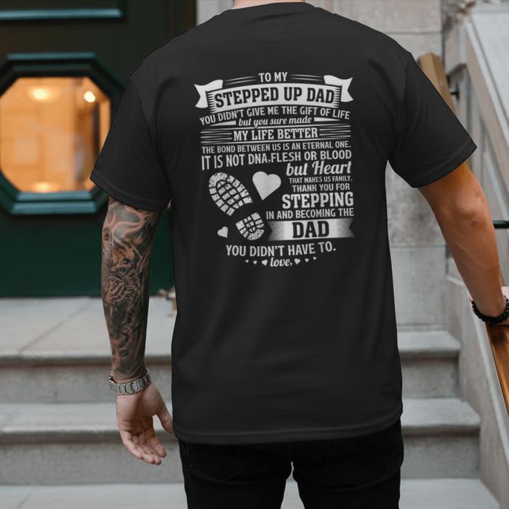 To My Stepped Up Dad Thanks For Stepping In Stepdad Birthday Men's Back Print T-Shirt