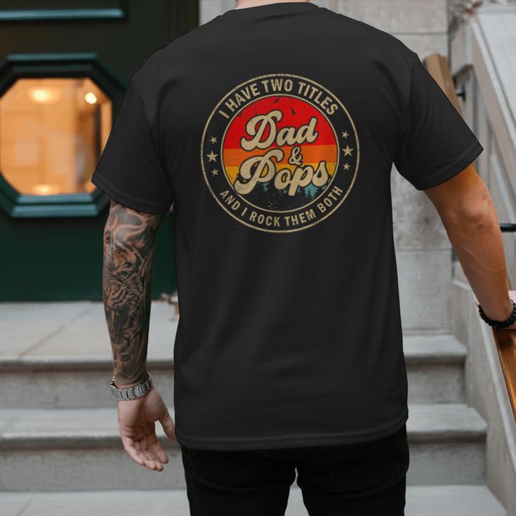 I Have Two Titles Dad & Pops I Rock Them Both For Grandpa Men's Back Print T-Shirt