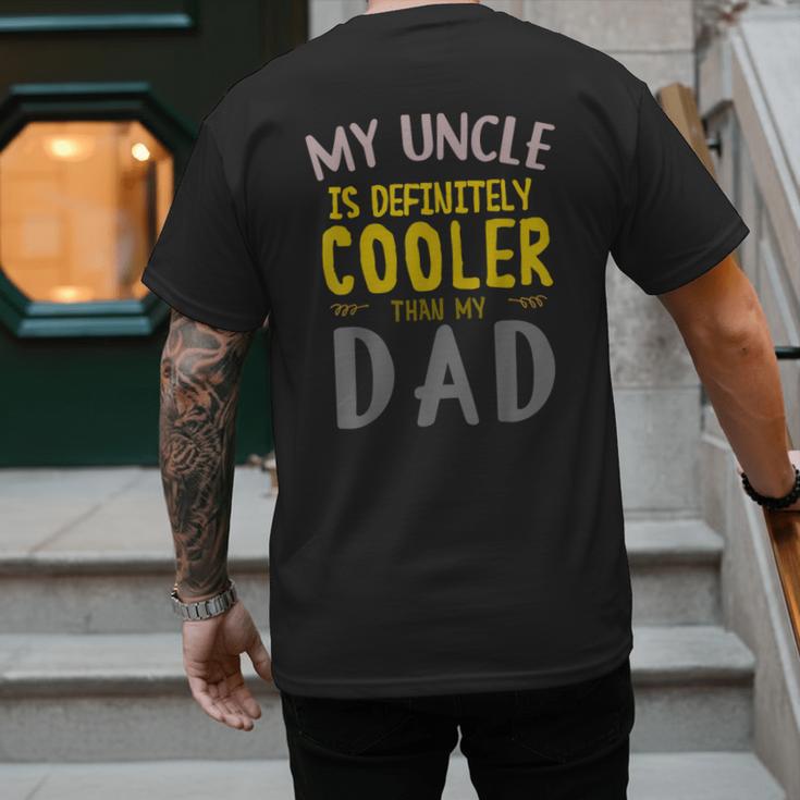 My Uncle Is Definitely Cooler Than My Dad Great For Uncle Men's Back Print T-Shirt My Uncle Is Definitely Cooler Than My Dad Great For Uncle Men's Back Print T-Shirt
