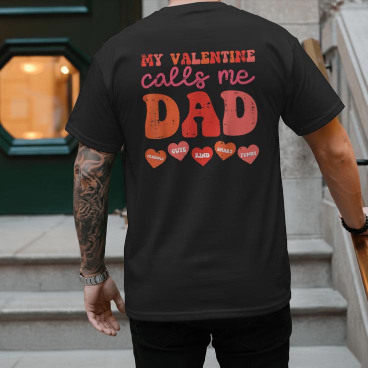 My Valentine Calls Me Dad Retro Groovy Family Daddy Papa Men Men's Back Print T-Shirt
