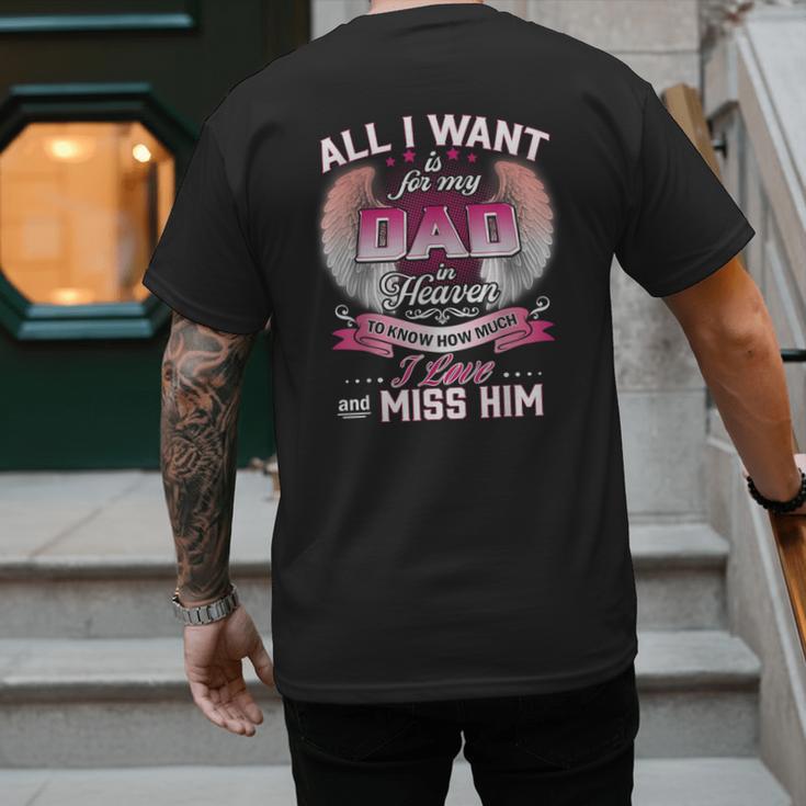 All I Want Is For My Dad In Heaven To Know How Much I Love Men's Back Print T-Shirt
