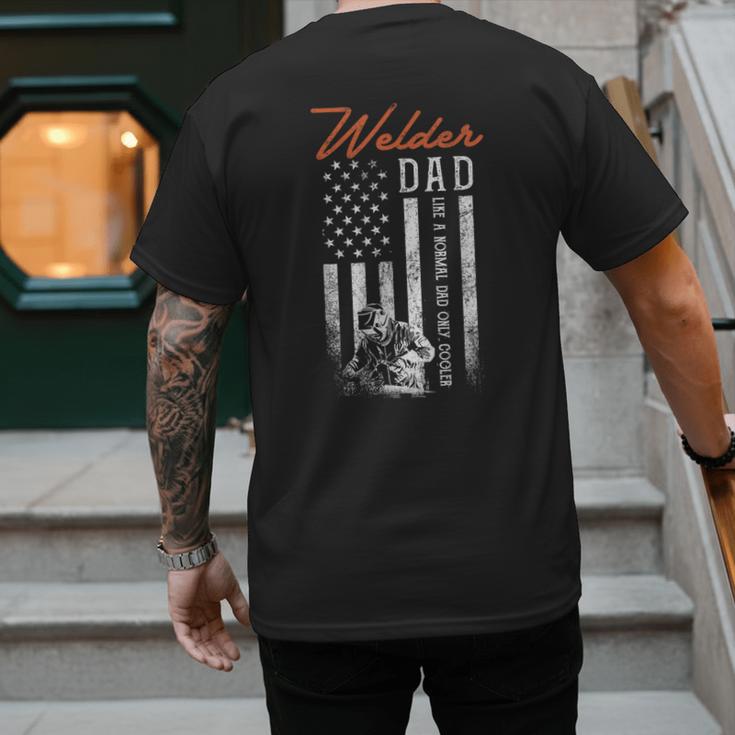 Welder Dad Like A Normal Dad Only Cooler USA Flag Welding Men's Back Print T-Shirt