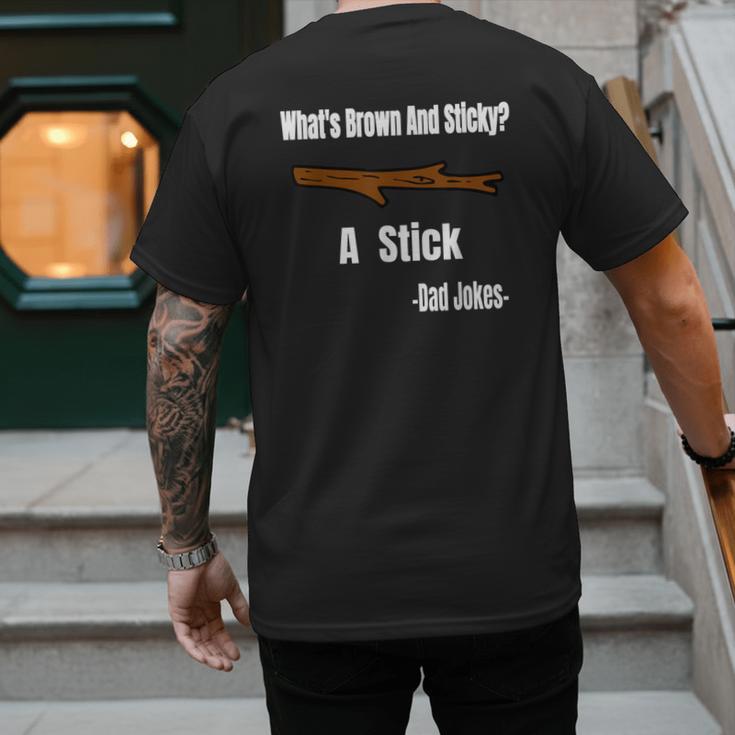 What's Brown And Sticky A Stick -Dad Jokes- Men's Back Print T-Shirt