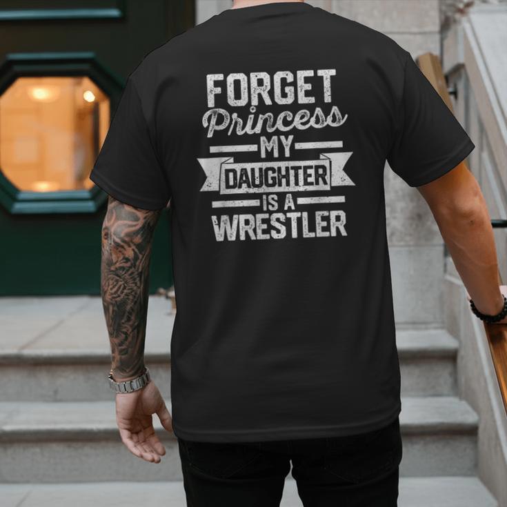 Wrestling Mom Dad Forget Princess My Daughter Is A Wrestler Men's Back Print T-Shirt