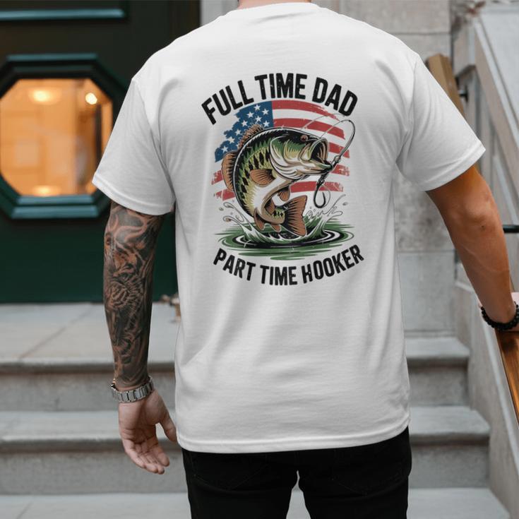 Fishing 4th July Full Time Dad Part Time Hooker On-Back Men's Back Print T-Shirt