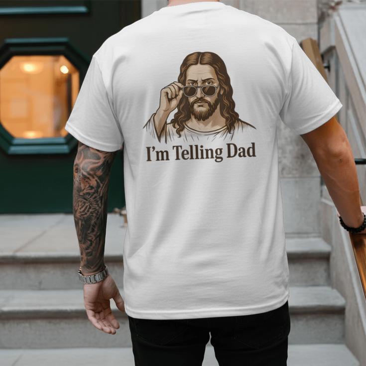 I'm Telling Dad Jesus Wearing Sunglasses Christian Fathers Men's Back Print T-Shirt