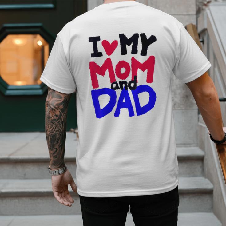 I Love My Mom And Dad Idea Shirt Men's Back Print T-Shirt
