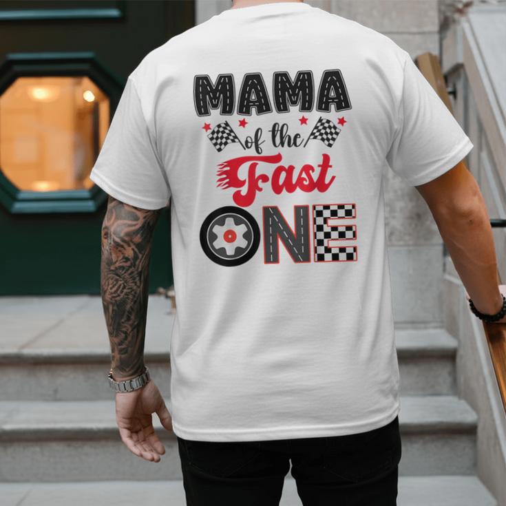 Mama Of The Fast One Car Racing Dad 1St Birthday Boy Men's Back Print T-Shirt