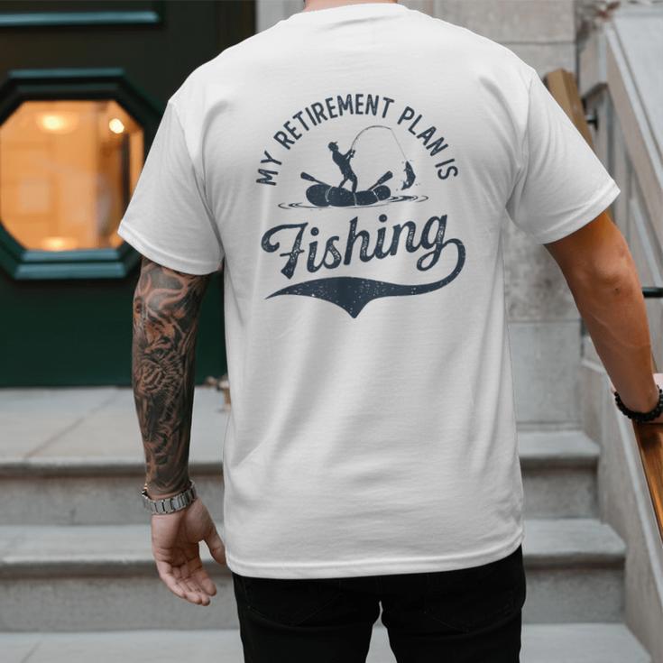 My Retirement Plan Is Fishing Fishermen Dad Grandpa Men's Back Print T-Shirt