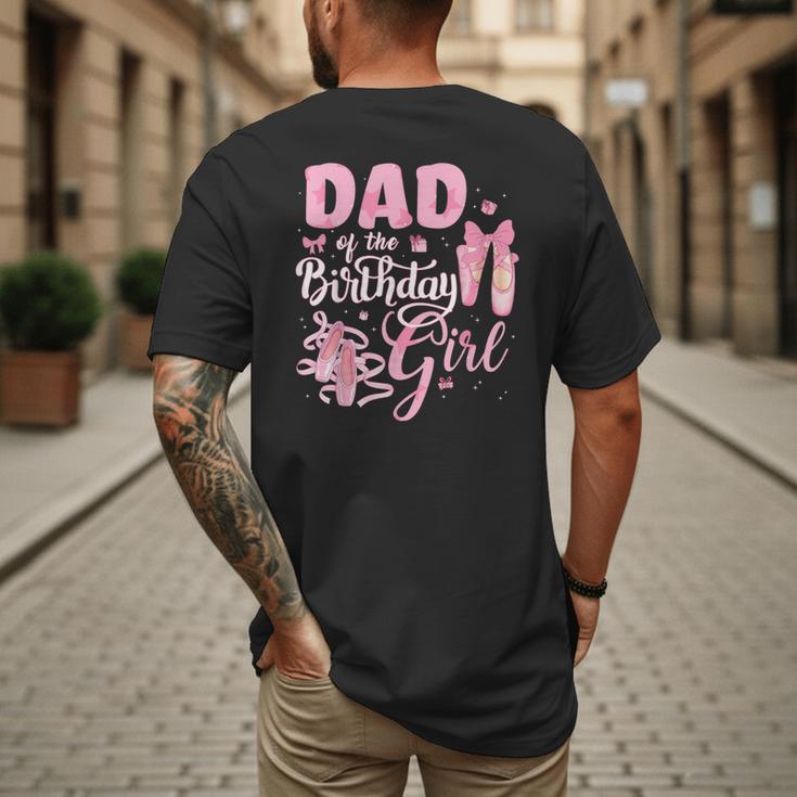 Ballerina Bday Dance Dad Of The Birthday Girl Ballet Dancer Men's Back Print T-Shirt