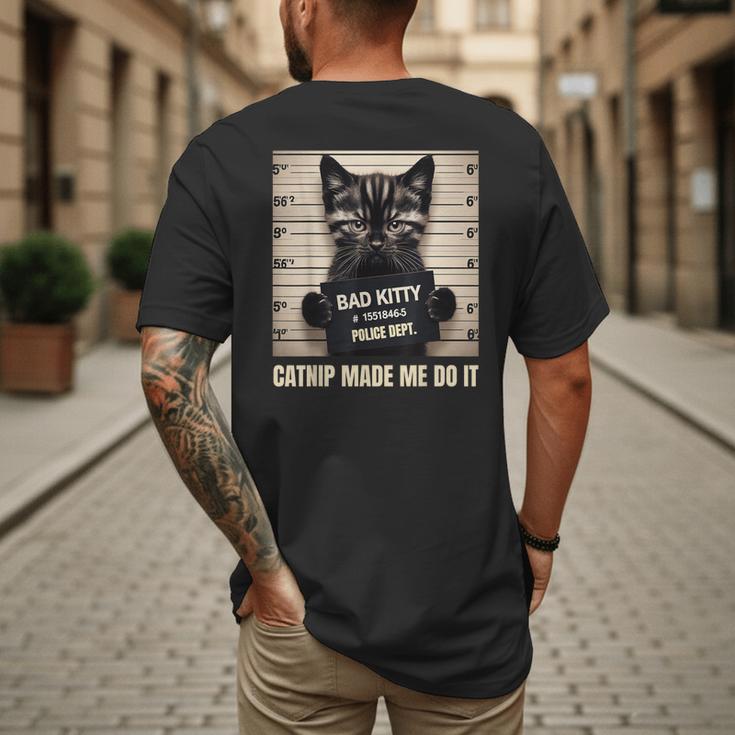 Catnip Made Me Do It Mugshot For Cat Lover Cat Mom Cat Dad Men's Back Print T-Shirt