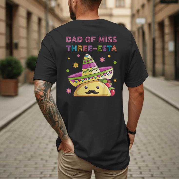 Dad Of Miss Three-Esta Mexican Fiesta 3rd Birthday Outfit Men's Back Print T-Shirt