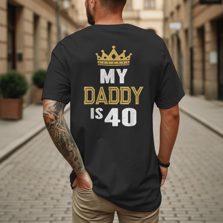 My Daddy Is 40 Years Old 40th Dad's Birthday For Him Men's Back Print T-Shirt