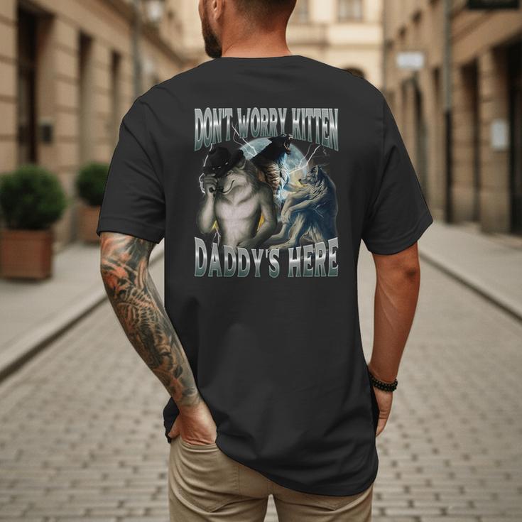 Don't Worry Kitten Daddy's Here Cool Alpha Wolf Meme Men's Back Print T-Shirt