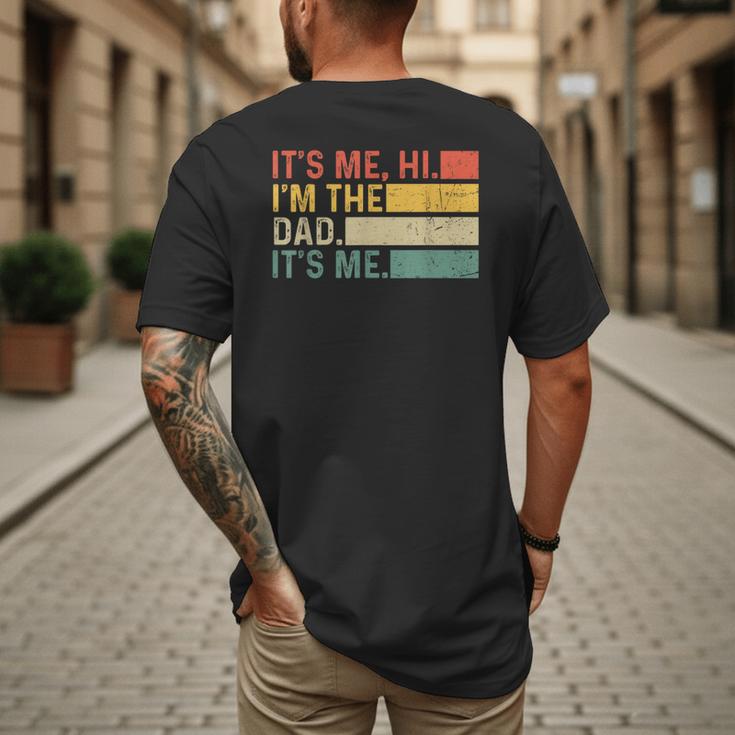 It's Me Hi I'm The Dad It's Me Dad Father's Day Retro Men's Back Print T-Shirt