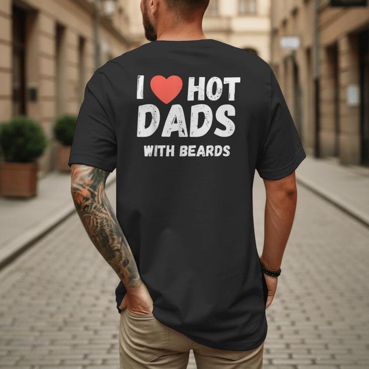 I Love Hot Dads With Beards I Heart Hot Dads Shirt Men's Back Print T-Shirt