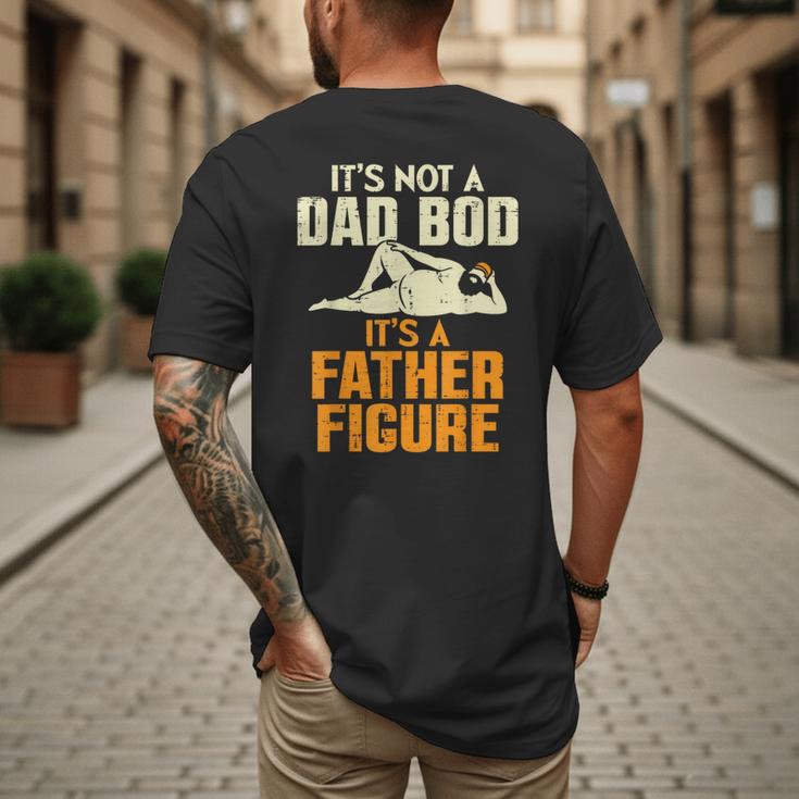 Not Dad BOD Its A Father Figure Fathers Day Daddy Papa Men's Back Print T-Shirt