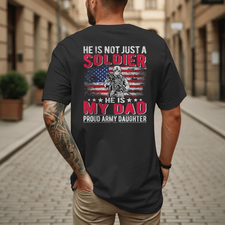 He Is Not Just A Solider He Is My Dad Proud Army Daughter Men's Back Print T-Shirt He Is Not Just A Solider He Is My Dad Proud Army Daughter Men's Back Print T-Shirt