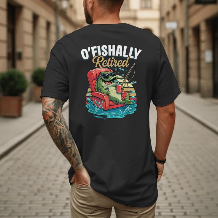 O'Fishally Retired Fishing Retirement Fisherman Dad Men's Back Print T-Shirt