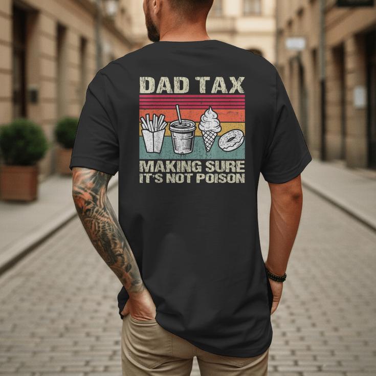 Retro Dad Tax Making Sure It's Not Poison Father's Day Men's Back Print T-Shirt