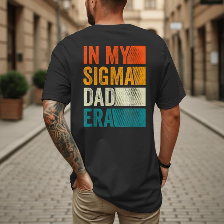 In My Sigma Dad Era Meme Alpha Male Slang Daddy Men's Back Print T-Shirt
