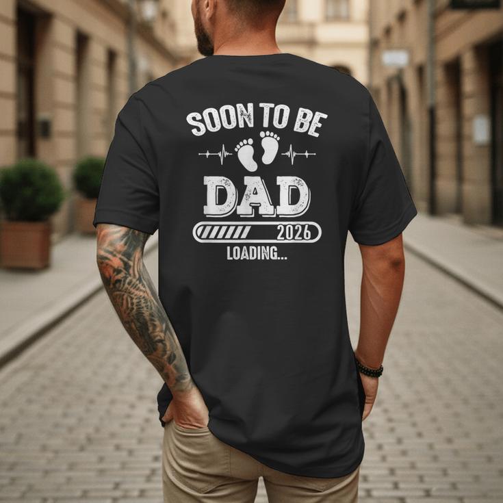 Soon To Be Dad 2026 Loading For Pregnancy Announcement Men's Back Print T-Shirt Soon To Be Dad 2026 Loading For Pregnancy Announcement Men's Back Print T-Shirt