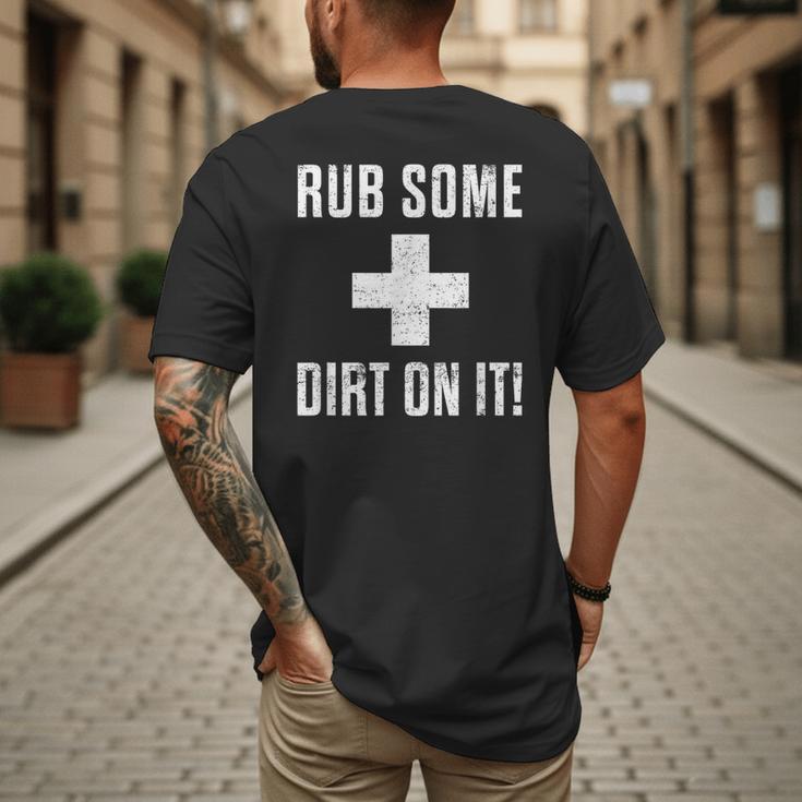 Sports Meme Rub Some Dirt On It For Coach Or Dad Men's Back Print T-Shirt