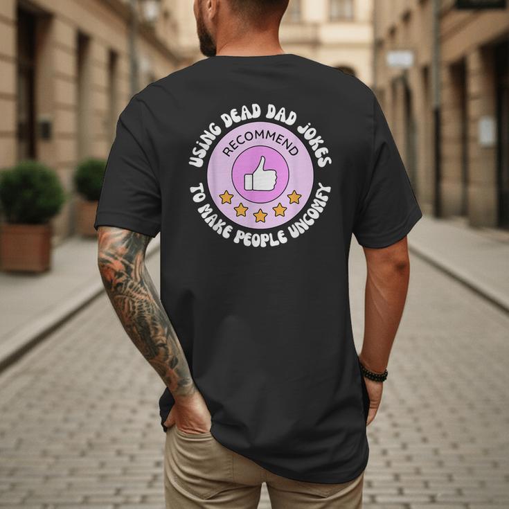 Using Dead Dad Jokes To Make People Uncomfy Vintage Quote Men's Back Print T-Shirt