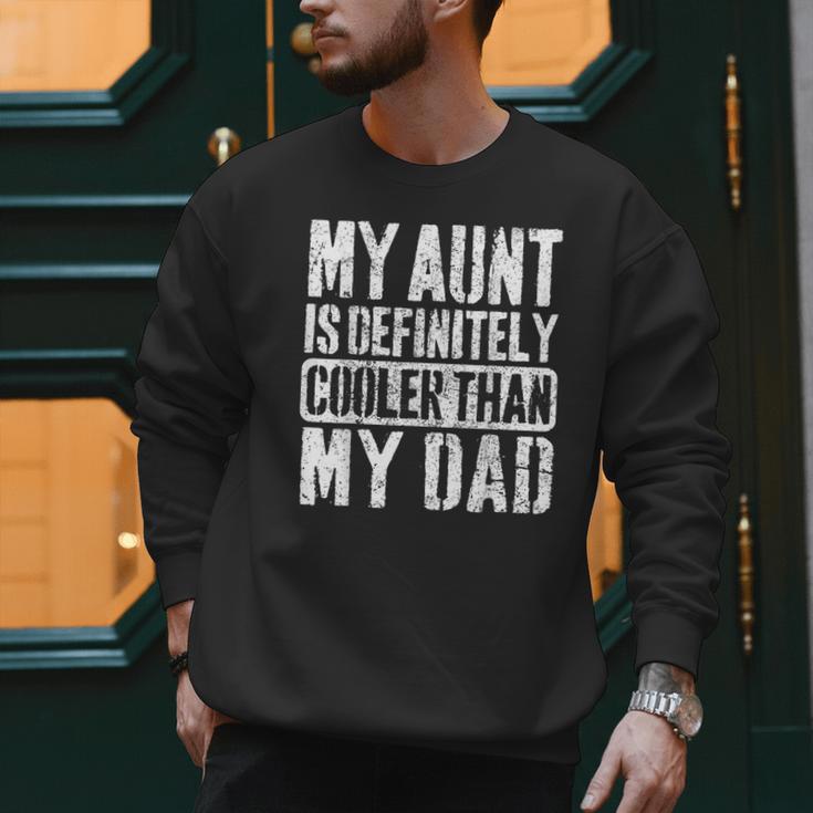 My Aunt Is Definitely Cooler Than My Dad Boy Girl Aunt Love Men Sweatshirt