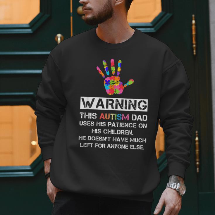 Autism Awareness Warning This Autism Dad T-Shirt Men Sweatshirt